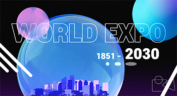 World Expo 1851 & Now: Barometer of Evolving Civilization